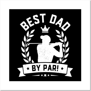 Best Dad By Par Posters and Art